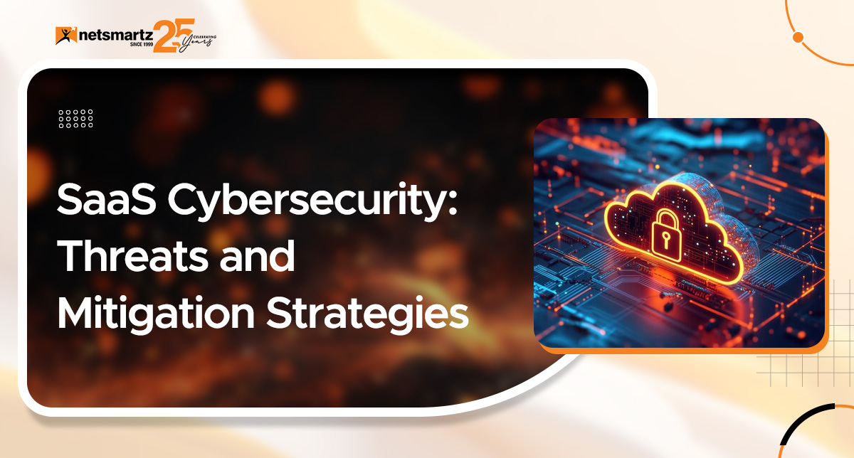 SaaS Cybersecurity: Threats and Mitigation Strategies