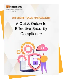 Offshore Teams Management- A Quick Guide to Effective Security Compliance