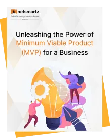 Unleashing the Power of Minimum Viable Product (MVP) for a Business