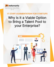 IT Staff Augmentation for Startups - Why is it a Viable Option to Bring a Talent Pool to your Enterprise?