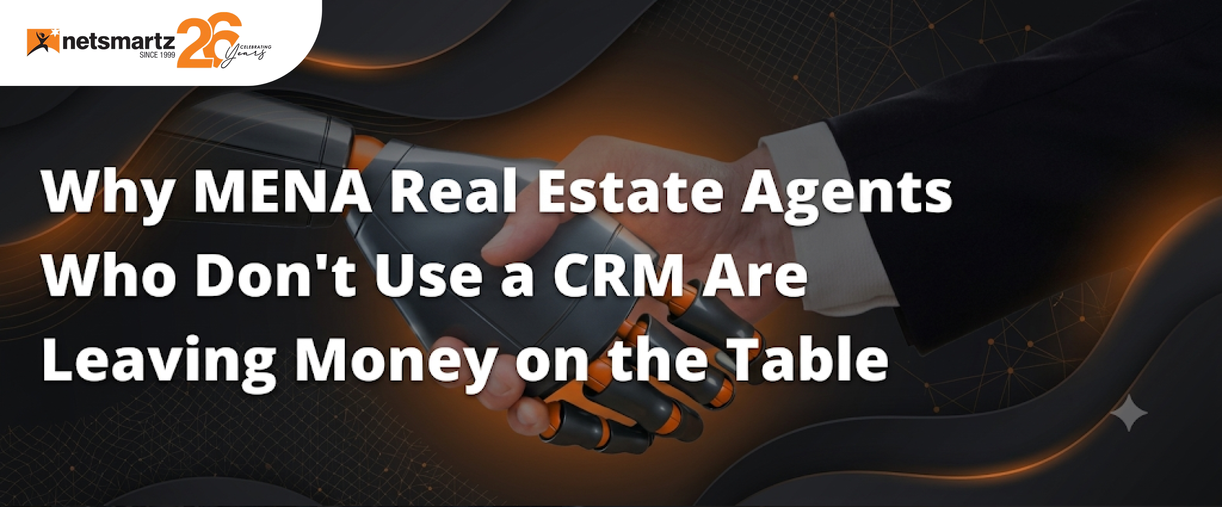 Why MENA Real Estate Agents Who Don’t Use a CRM Are Leaving Money on the Table